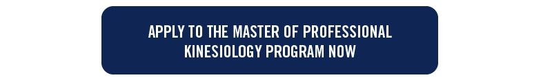 blue button with white text: apply to the master of professional kinesiology program now