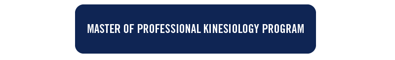 blue button with white text: master of professional kinesiology program